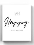 I Am Happy Wrapped Canvas -SmartPrintsInk Designs - WhatYouNeedSales